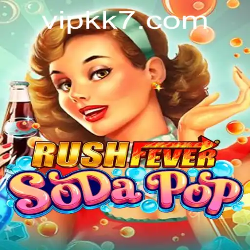 Experience the Thrill of RushFeverSodaPop: A Journey Through Creativity and Strategy